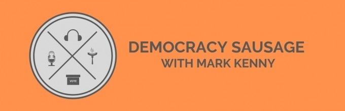 Democracy Sausage with Mark Kenny