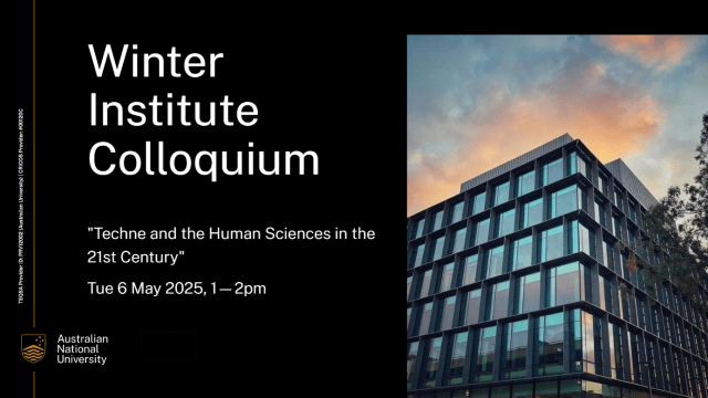 Techne and the Human Sciences in the 21st Century: Winter Institute Colloquium