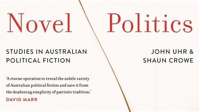 Book Launch of Novel Politics by Professor John Uhr & Dr Shaun Crowe